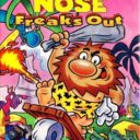 Big Nose Freaks Out