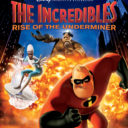 Disney Pixar The Incredibles Rise Of The Underminer