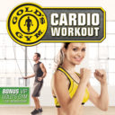 Gold’s Gym – Cardio Workout