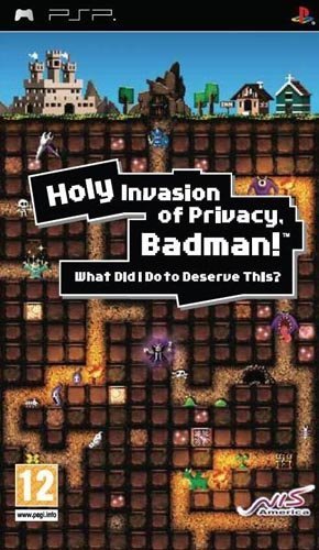 Rom juego Holy Invasion Of Privacy, Badman What Did I Do To Deserve This