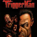 Trigger Man