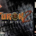 Turok 2 – Seeds Of Evil