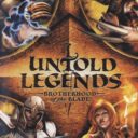 Untold Legends – Brotherhood Of The Blade